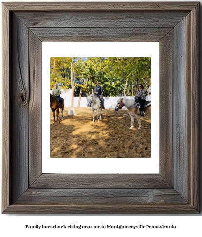 family horseback riding near me in Montgomeryville, Pennsylvania